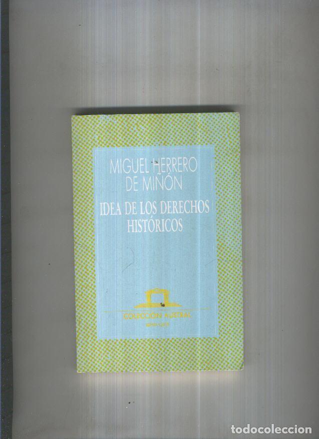 Libri di seconda mano: Idea de los derechos historicos - Miguel Herrero de Minon