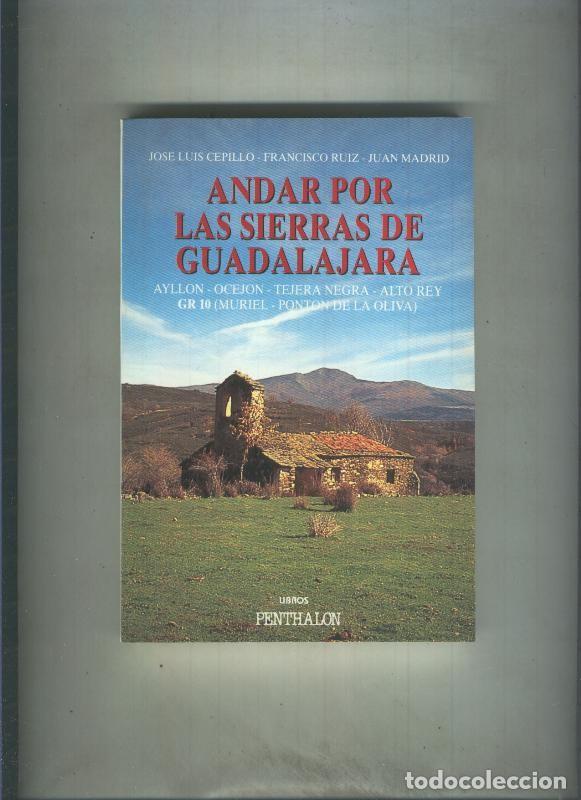 B&uuml;cher: El Buho Viajero numero 97: Andar por las sierras de Guadalajara - Jose Luis Cepillo - Francisco Ruiz