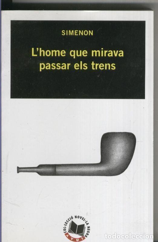 Libros: L home que mirava passar els trens - Simenon - Foto 1