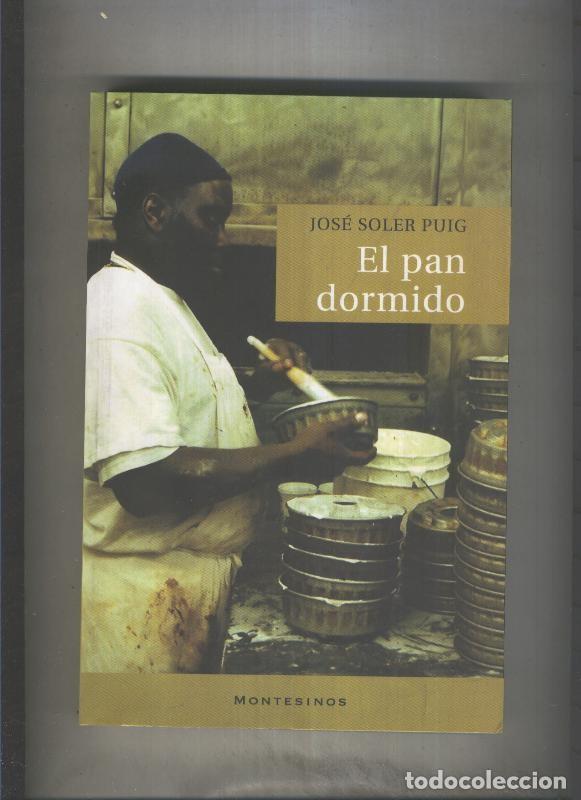 Libros: El pan dormido - Jose Soler Puig - Foto 1