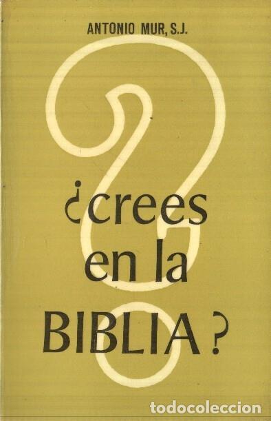 Libros: Crees en la Biblia - Antonio Mur S.J. - Foto 2