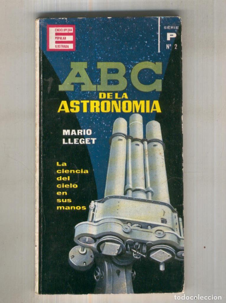 B&uuml;cher: Enciclopedia popular ilustrada: ABC de la Astronomia - Mario Lleget