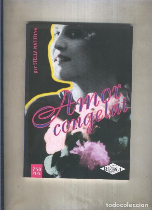 Libri di seconda mano: Rosa Pitimini numero 05: Amor congelat - Stella Matutina