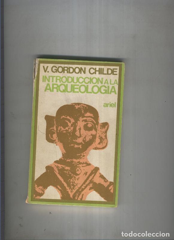Libros: Introduccion a la arqueologia - V. Gordon Childe - Foto 1