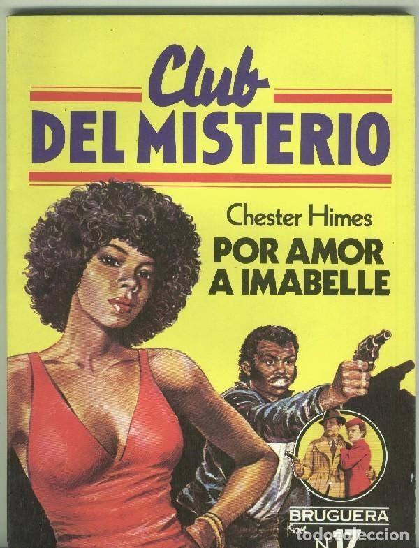 B&uuml;cher: Club del Misterio numero 017: Por amor a Imabelle - Chester Himes