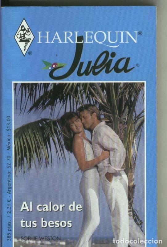 B&uuml;cher: Coleccion Julia numero 17: Al calor de tus besos - Sophie Weston