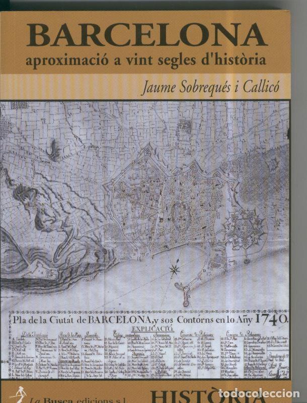 Libri di seconda mano: Barcelona aproximacio a vint segles d&acute;historia - Jaume Sobreques i Callico
