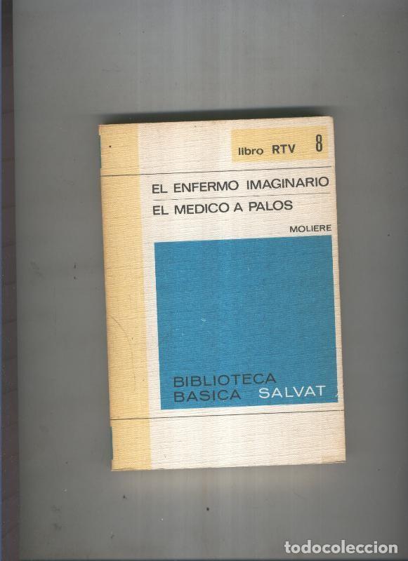 B&uuml;cher: Biblioteca basica salvat Libro rtv numero 008:El enfermo imaginario el medico a palos - Moliere
