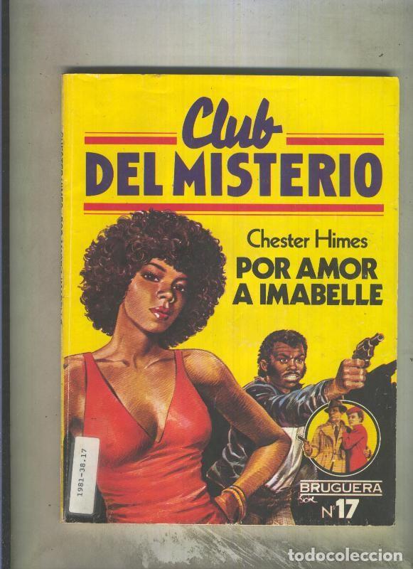 Libros: Club del Misterio numero 017: Por amor a Imabelle - Chester Himes