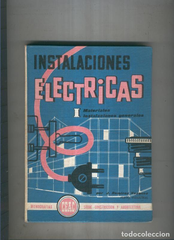 Libri di seconda mano: Instalaciones electricas I: Materiales, instalaciones generales - J. Ramirez Vazquez