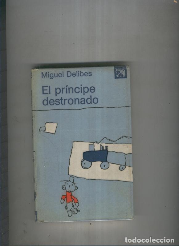 Libros: El principe destronado - Miguel Delibes - Foto 1