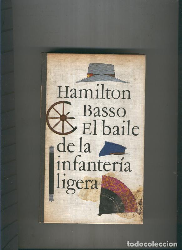 Libros: El baile de la infanteria ligera - Hamilton Basso - Foto 1
