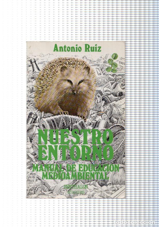 B&uuml;cher: Nuestro entorno. Manual de educacion medioambiental - Antonio Ruiz