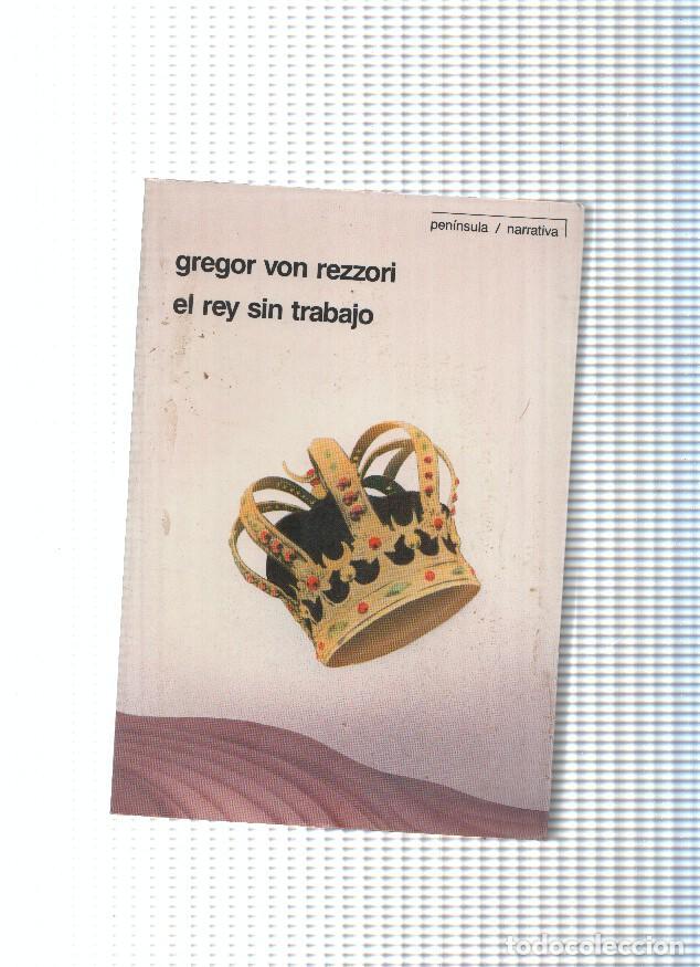 Libros: El rey sin trabajo - Gregor Von Rezzori - Foto 1