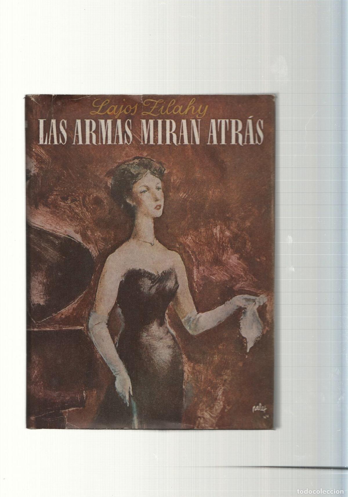 Libri di seconda mano: Las armas miran atras - Lajos Zilahy