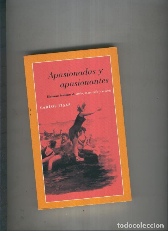 Libri di seconda mano: Apasionadas y apasionantes - Carlos Fisas