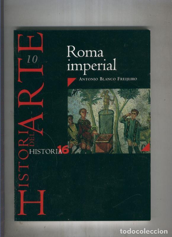 Libros: Historia del Arte: Roma Imperial - Antonio Blanco Freijeiro