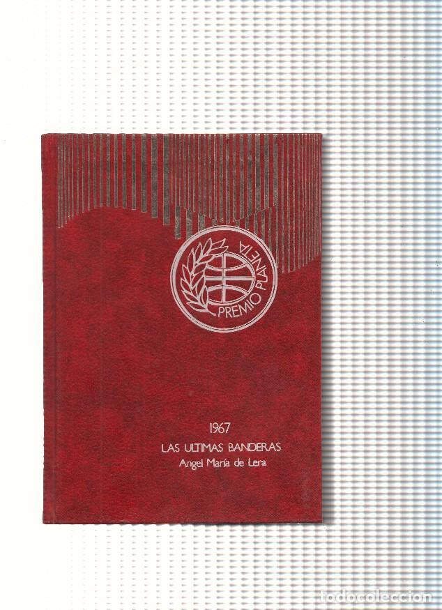 Libros: Premio Planeta: Las ultimas banderas - Angel Maria de Lera
