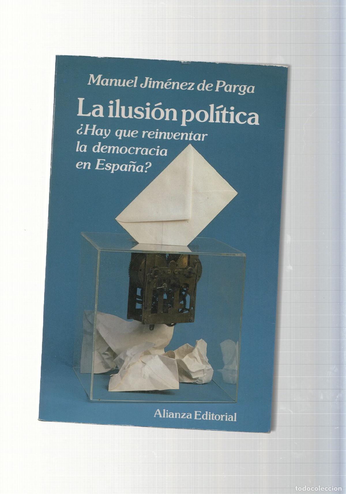 Libri di seconda mano: La ilusion politica - Manuel Jimenez de Parga