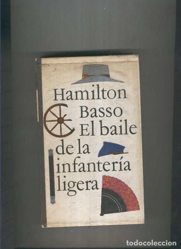 Libros: El baile de la infanteria ligera - Hamilton Basso - Foto 1