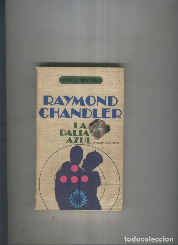 Libros: La dalia azul - Raymond Chandler - Foto 1