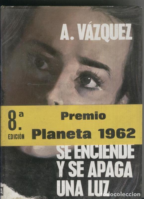 Libros: Se enciende y se apaga una luz - Angel Vazquez