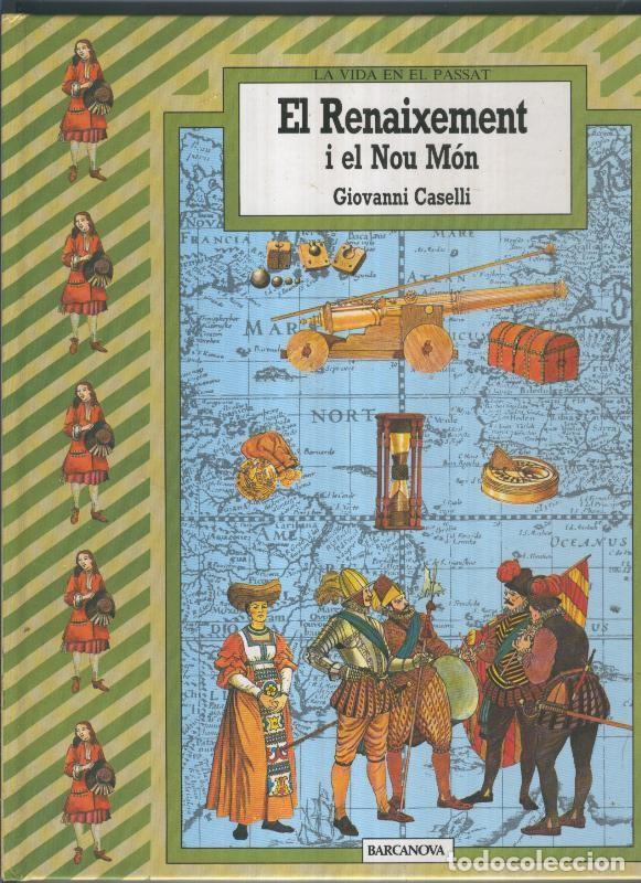 Libros: La vida en el passat: El renaixement i el nou mon - Giovanni Caselli