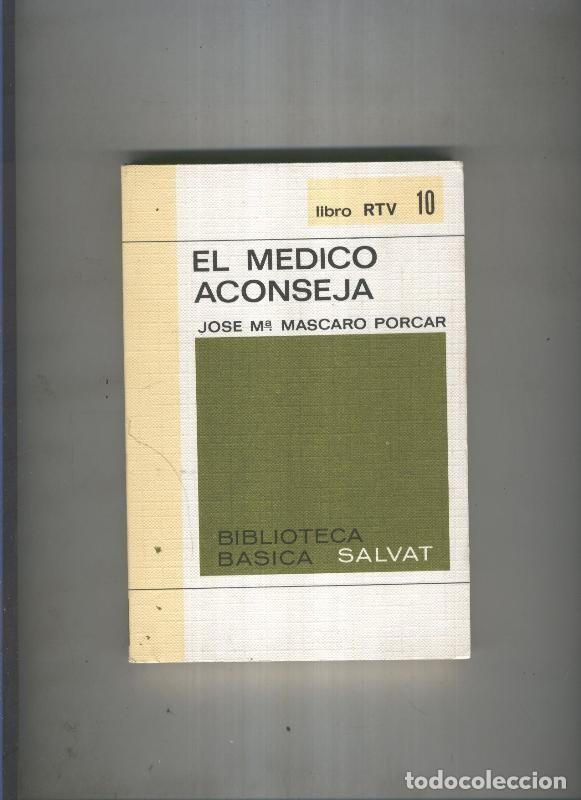 Libri di seconda mano: Biblioteca Basica Salvat libro RTV numero 010:El medico aconseja (numerado 1 en interior cubierta) -