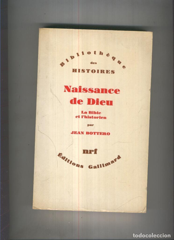 Libros: Naissance de dieu. La Bible et l historien - Jean Bottero