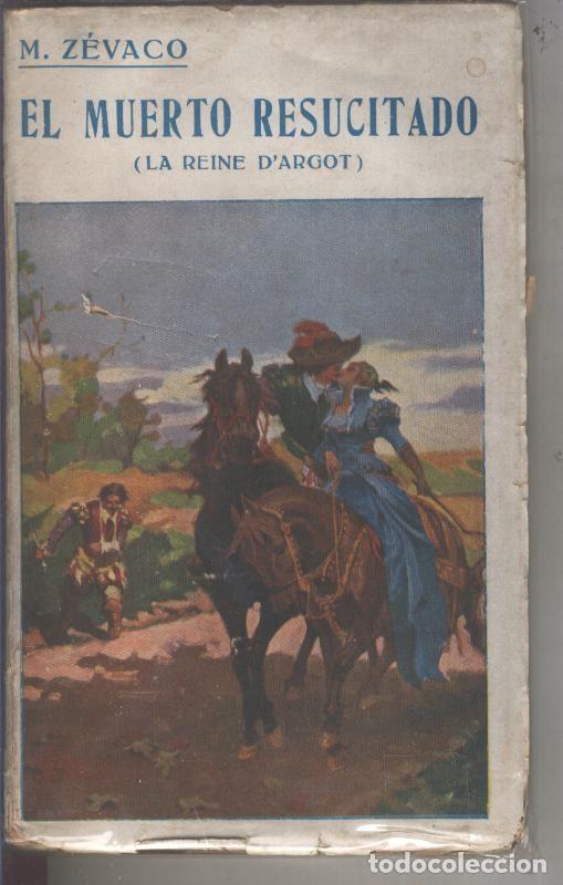 B&uuml;cher: El muerto resucitado (La reine D Argot) - M. Zevaco