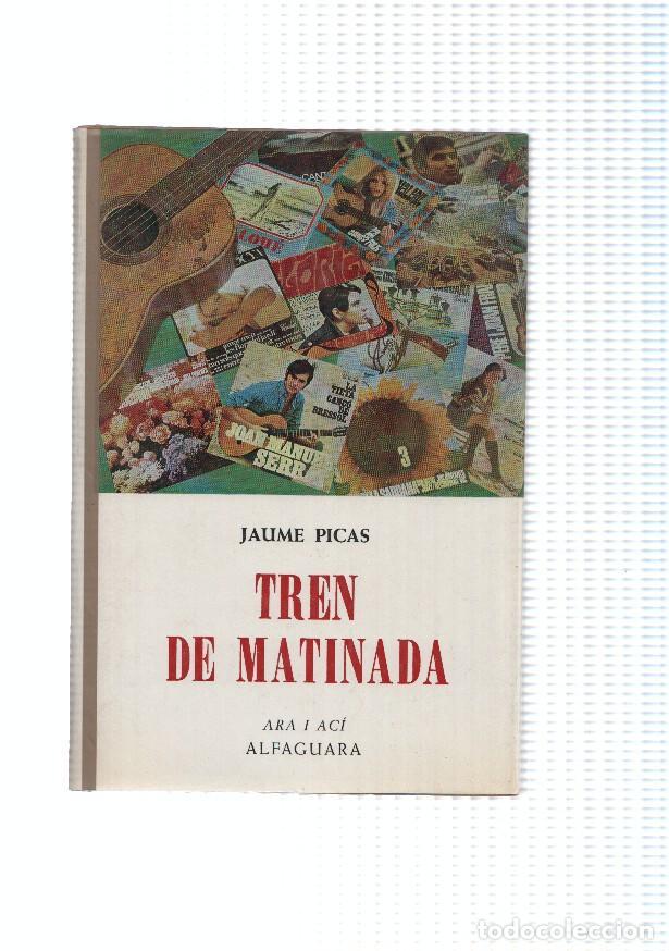 Libros: Tren de Matinada - Jaume Picas - Foto 1