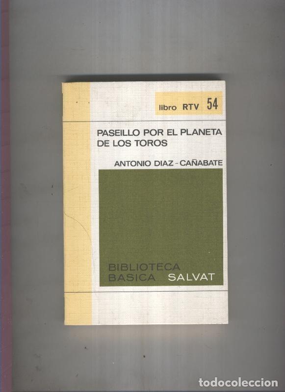 Libros: Biblioteca Basica Salvat libro RTV numero 054:Paseillo por el planeta de los toros (numerado 1 en in