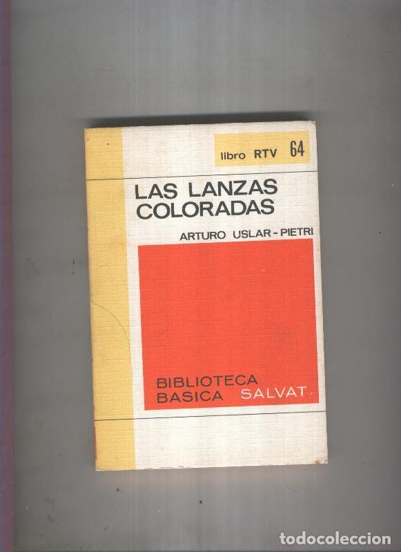 Libri di seconda mano: Biblioteca Basica Salvat libro RTV numero 064:Las lanzas coloradas (numerado 1 en interior cubierta)