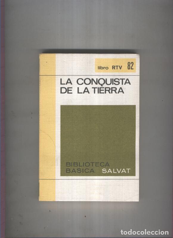 B&uuml;cher: Biblioteca Basica Salvat libro RTV numero 082:La conquista de la tierra (numerado 2 en interior cubi