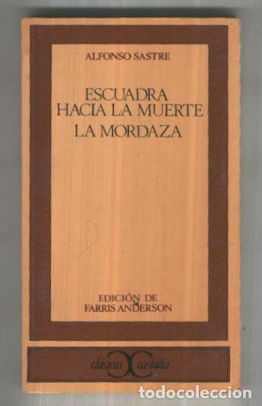 B&uuml;cher: Clasicos Castalia: Escuadra hacia la muerte-La mordaza. - Alfonso Sastre