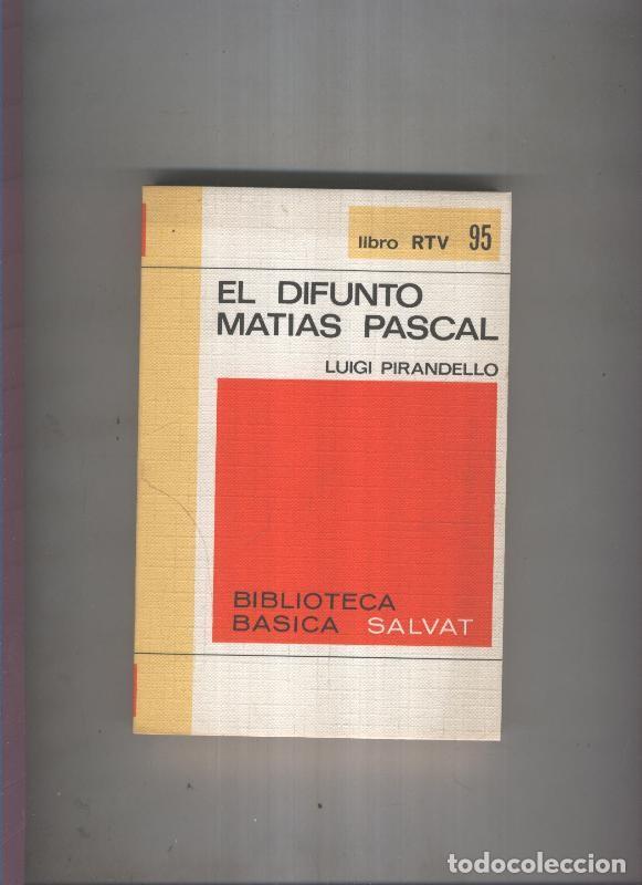 Libri di seconda mano: Biblioteca Basica Salvat libro RTV numero 095:El difunto matias pascal (numerado 1 en interior cubie