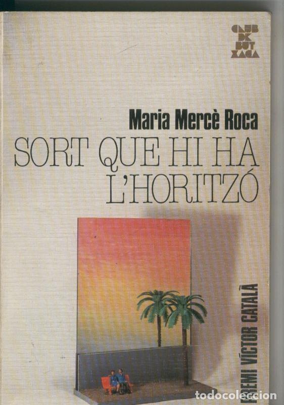 Libros: Sort que hi ha l horitzo - Maria Merce Roca - Foto 1