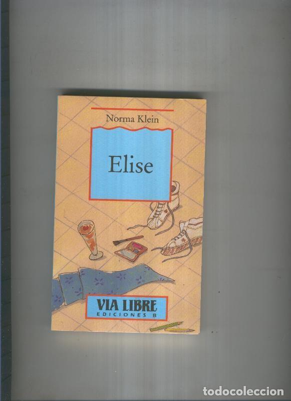 Libros: Elise - Norma Klein - Foto 1