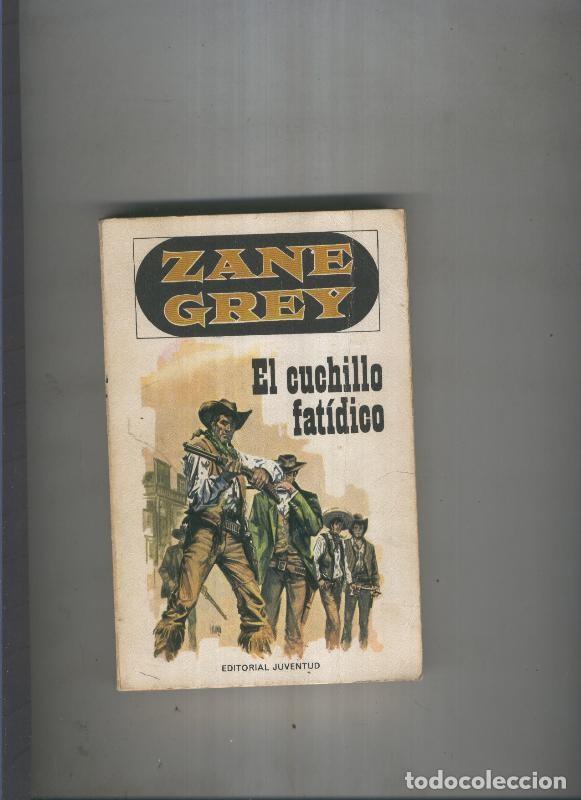 Livres: El cuchillo fatifico - Zane Grey