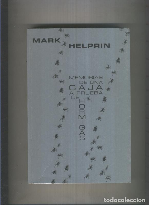 Libri di seconda mano: Memorias de una caja a prueba de Hormigas - Mark Helprin