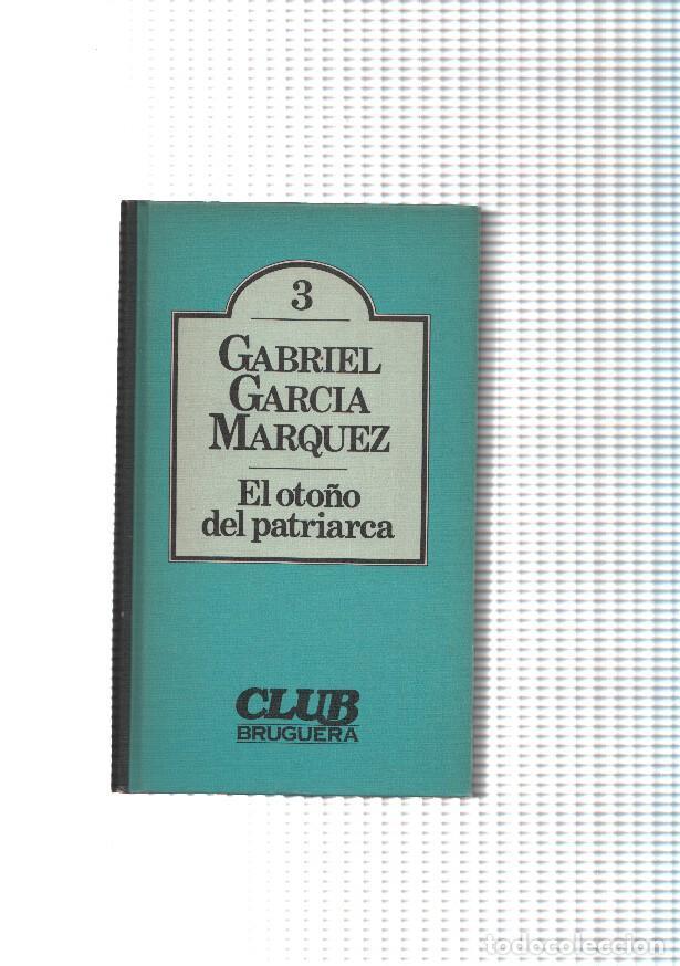 Libri di seconda mano: Club Bruguera numero 03: El oto&ntilde;o del patriarca - Gabriel Garcia Marquez