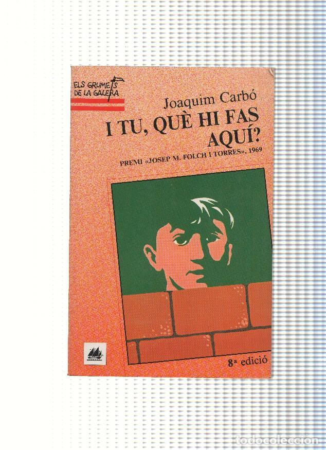 Libri di seconda mano: I tu, que hi fas aqui - Joaquim Carbo