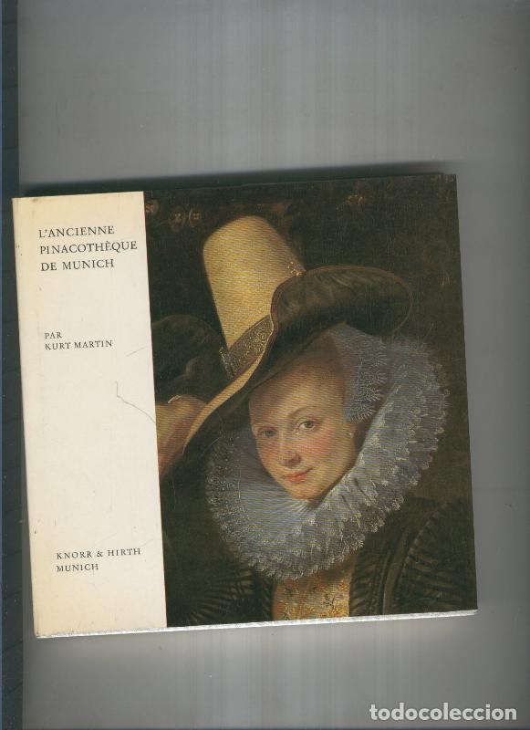 Libri di seconda mano: L ancienne pinacotheque de Munich - Kurt Martin