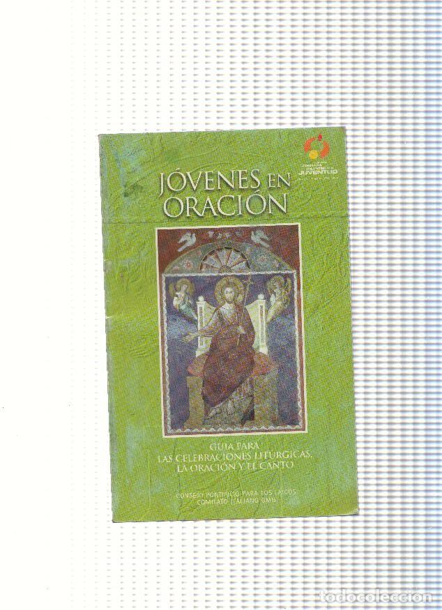 Libros: Jovenes en oracion.Guia para las celebraciones liturgicas, la oracion y el canto - varios