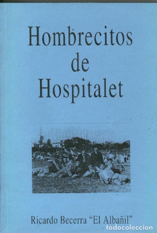 books: Hombrecitos de Hospitalet - Ricardo Becerra, El Alba&ntilde;il