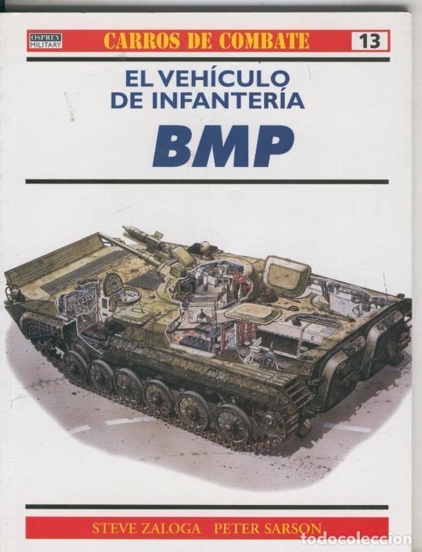 books: Carros de Combate numero 13: El vehiculo de infanteria BMP - Steve Zaloga - Peter Sarson