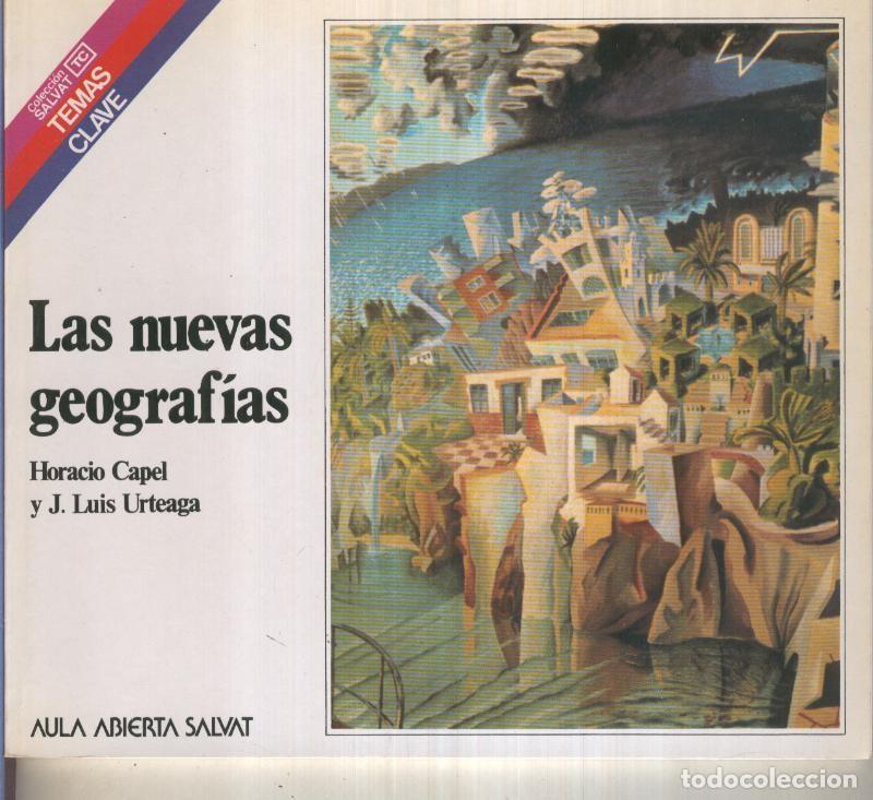 B&uuml;cher: Temas Clave numero 070: Las nuevas geografias - Horacio Capel y J.Luis Urteaga