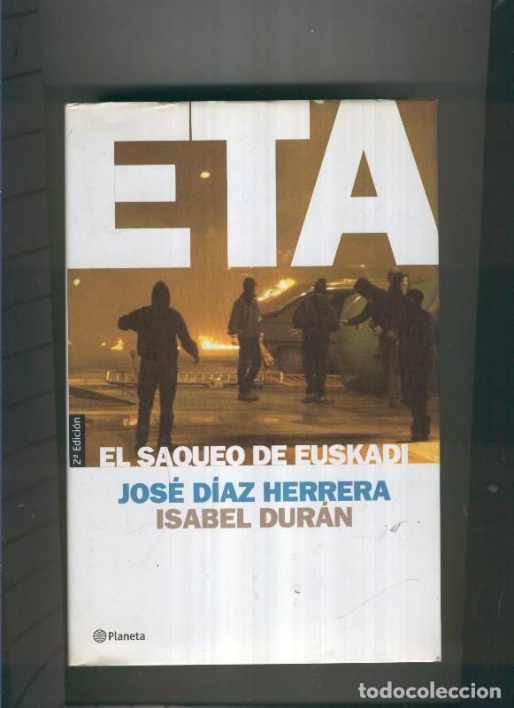 Libri di seconda mano: ETA. El sqqueo de Euskadi - Jose Diaz Herrera, Isabel Duran