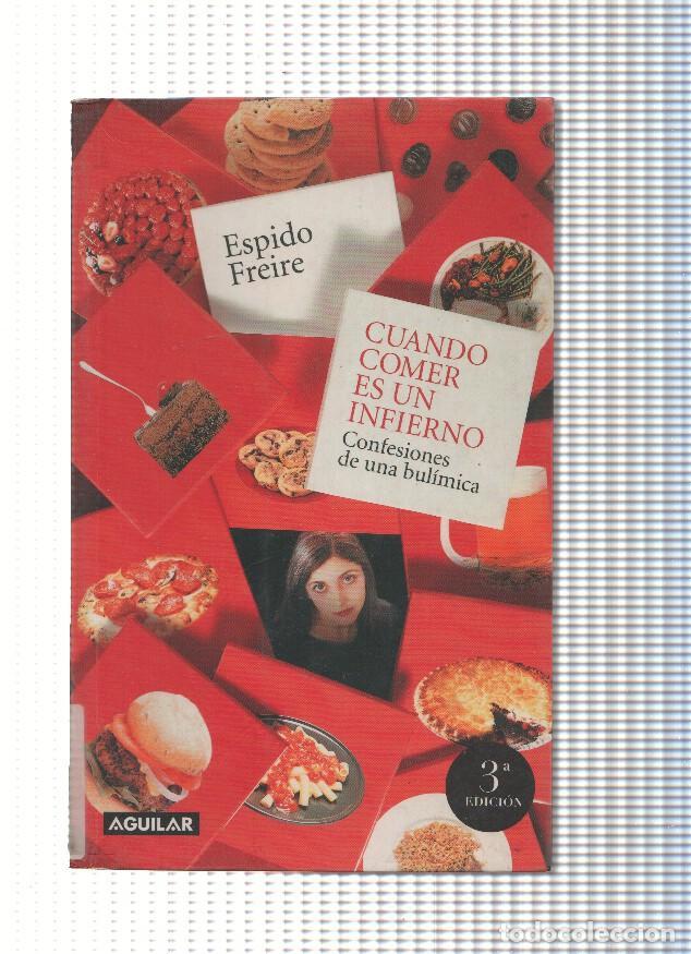 Libros: Cuando comer es un infierno - Espido Freire - Foto 1