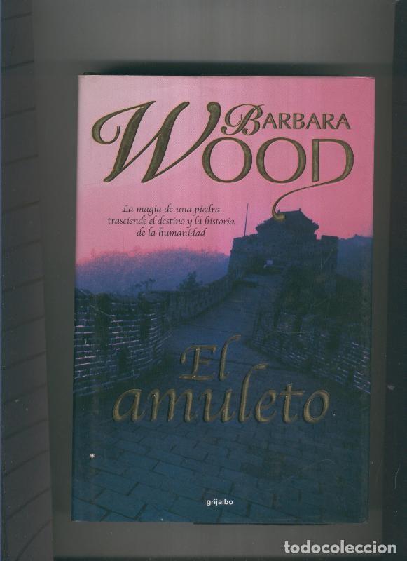 Libros: El amuleto - Barbara Wood - Foto 1
